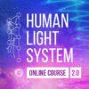 Human Light System Online Course 2.0