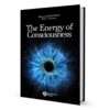 The Energy of Consciousness